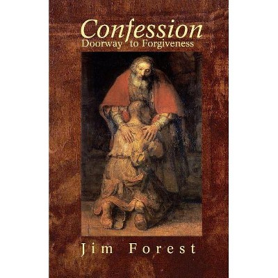 Confession - by  Jim Forest (Paperback)