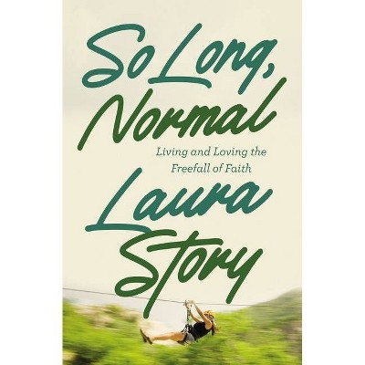 So Long, Normal - by  Laura Story (Paperback)