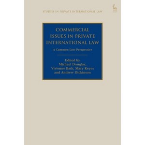 Commercial Issues in Private International Law - (Studies in Private International Law) by  Michael Douglas & Vivienne Bath & Mary Keyes (Hardcover) - 1 of 1