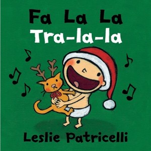 Fa La La/Tra-La-La - (Leslie Patricelli Board Books) by  Leslie Patricelli (Board Book) - 1 of 1