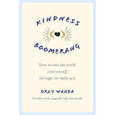 Kindness Boomerang - by  Orly Wahba (Paperback)