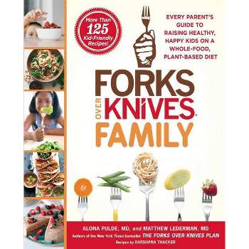 Forks Over Knives Family - by Alona Pulde & Matthew Lederman (Paperback)