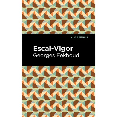 Escal-Vigor - (Mint Editions (Reading with Pride)) by  Georges Eekhound (Hardcover)