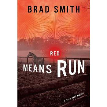 Red Means Run - by  Brad Smith (Paperback)