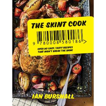 The Skint Cook - by  Ian Bursnall (Hardcover)