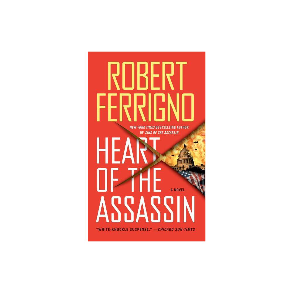 Heart of the Assassin - (Assassin Trilogy) by Robert Ferrigno (Paperback)