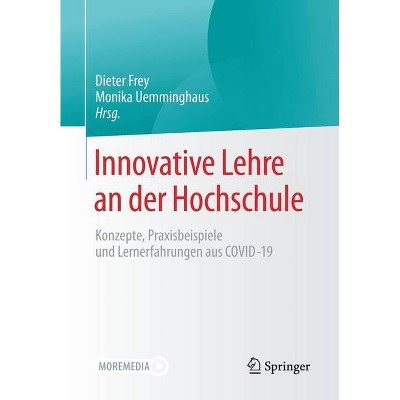 Innovative Lehre an Der Hochschule - by  Dieter Frey & Monika Uemminghaus (Paperback)