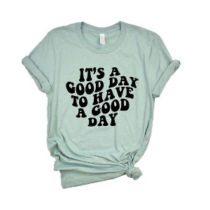 Simply Sage Market Women's It's A Good Day To Have A Good Day Short Sleeve Graphic Tee - 1 of 4