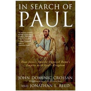 In Search of Paul - by  John Dominic Crossan & Jonathan L Reed (Paperback) - 1 of 1