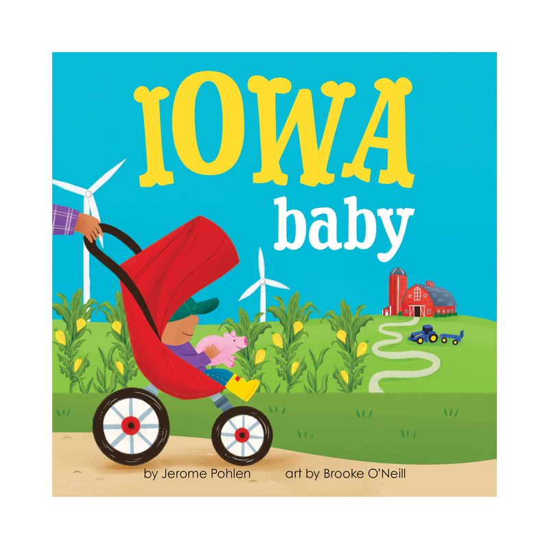 Iowa Baby - (Local Baby Books) by  Jerome Pohlen (Board Book), 1 of 2