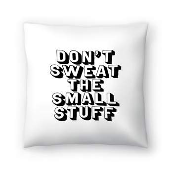 Americanflat Motivational Minimalist Dont Sweat The Small Stuff By Motivated Type Throw Pillow