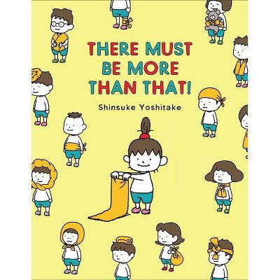 There Must Be More Than That! - by  Shinsuke Yoshitake (Hardcover)