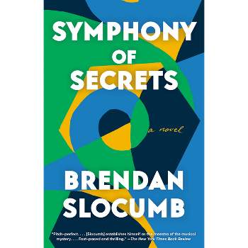 Symphony of Secrets - by  Brendan Slocumb (Paperback)