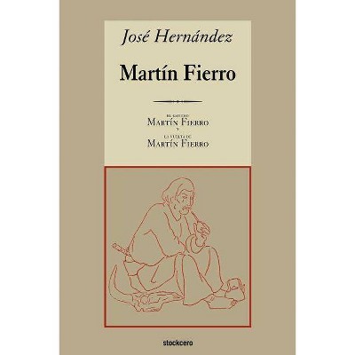 Martin Fierro - by  Jose Hernandez (Paperback)