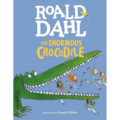 The Enormous Crocodile - by  Roald Dahl (Hardcover)