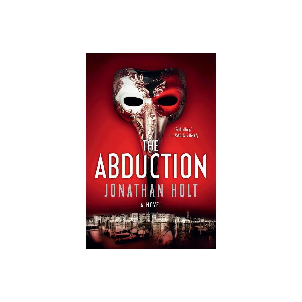 The Abduction - by Jonathan Holt (Paperback)