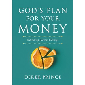 God's Plan for Your Money - by  Derek Prince (Paperback) - 1 of 1