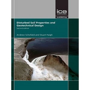 Disturbed Soil Properties and Geotechnical Design - 2nd Edition by  Andrew Schofield (Hardcover) - 1 of 1