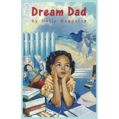 Dream Dad - by  Holly Haggarty (Paperback)