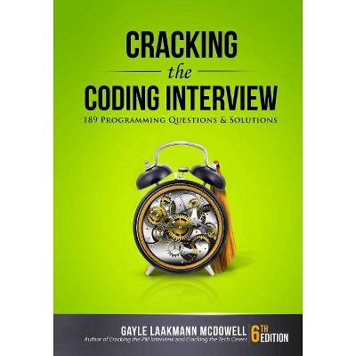 Cracking the Coding Interview - 6th Edition by  Gayle Laakmann McDowell (Paperback)