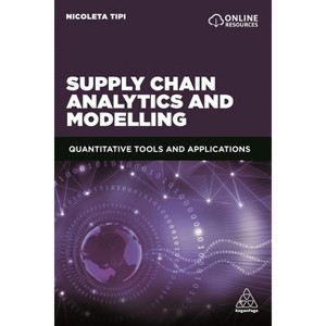 Supply Chain Analytics and Modelling - by  Nicoleta Tipi (Paperback) - 1 of 1