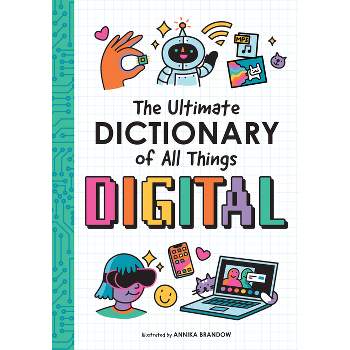 The Ultimate Dictionary of All Things Digital - by  Duopress Labs (Hardcover)
