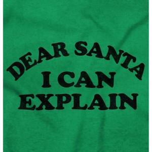 Dear Santa I Can Explain Naughty Xmas Sweatshirt for Men or Women Brisco Brands - 1 of 4