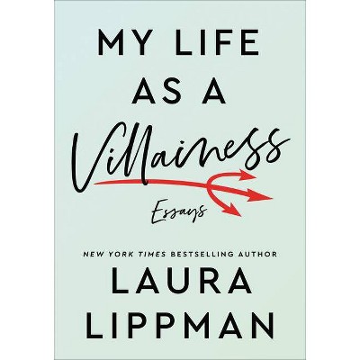 My Life as a Villainess - by  Laura Lippman (Paperback)