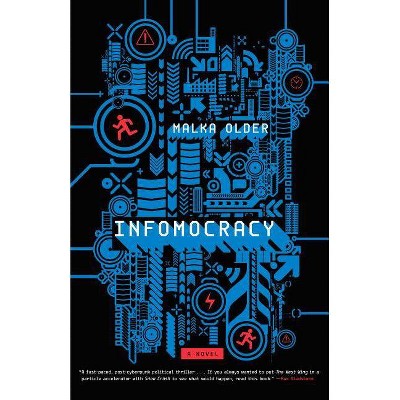 Infomocracy - (Centenal Cycle) by  Malka Older (Paperback)