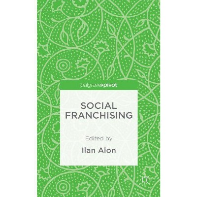 Social Franchising - by  I Alon (Hardcover)