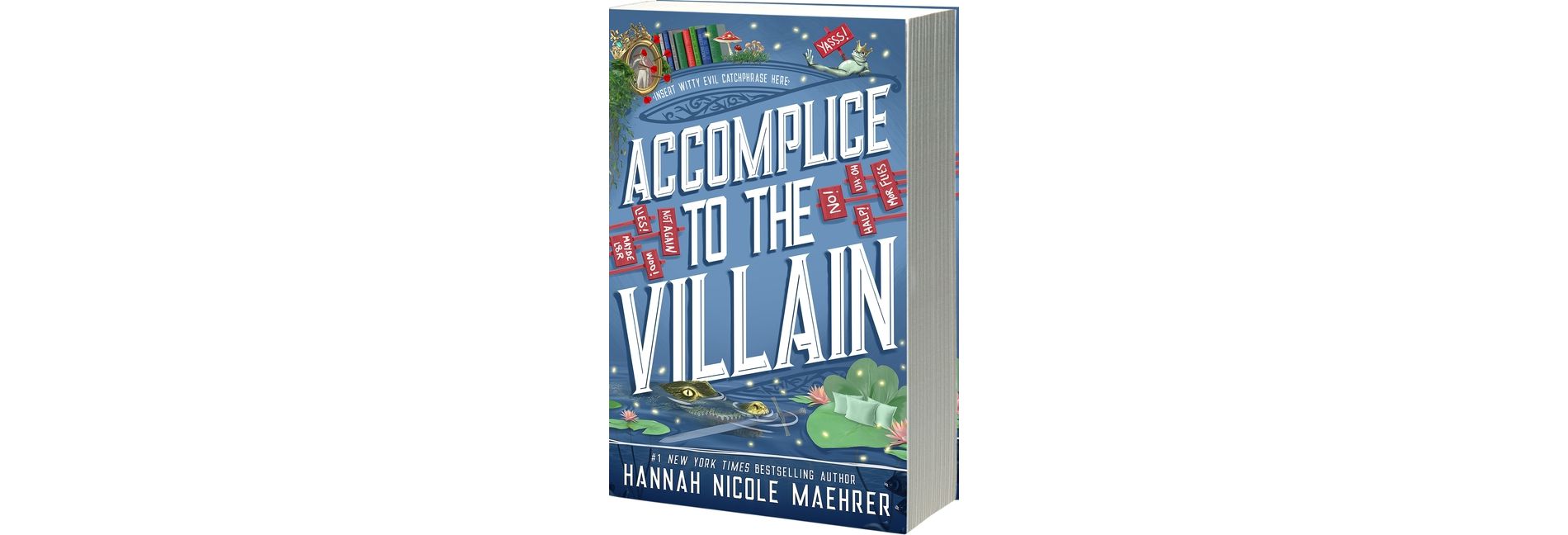 Accomplice to the Villain - (Assistant and the Villain) by  Hannah Nicole Maehrer (Paperback)