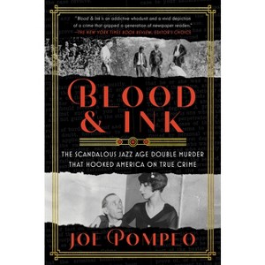 Blood & Ink - by  Joe Pompeo (Paperback) - 1 of 1