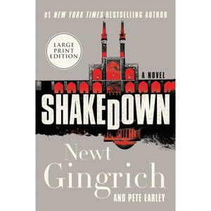 Shakedown - (Mayberry and Garrett) Large Print by  Newt Gingrich & Pete Earley (Paperback) - 1 of 1