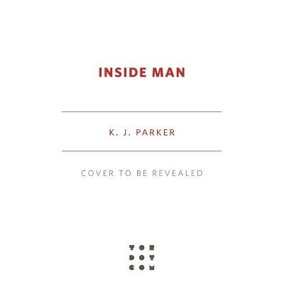 Inside Man - by  K J Parker (Paperback)