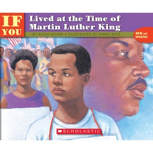 If You Lived at the Time of Martin Luther King - by  Ellen Levine (Paperback) - 1 of 1