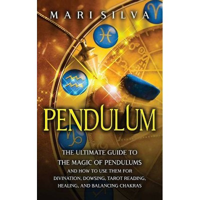 Pendulum - by  Mari Silva (Hardcover)