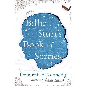 Billie Starr's Book of Sorries - by  Deborah E Kennedy (Paperback)