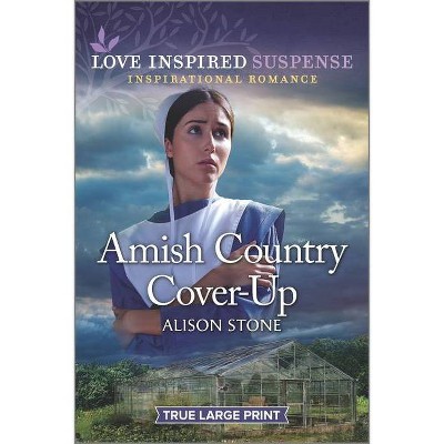 Amish Country Cover-Up - Large Print by  Alison Stone (Paperback)