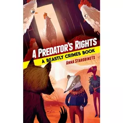 A Predator's Rights - by  Anna Starobinets (Hardcover)