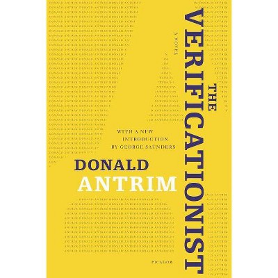 The Verificationist - by  Donald Antrim (Paperback)