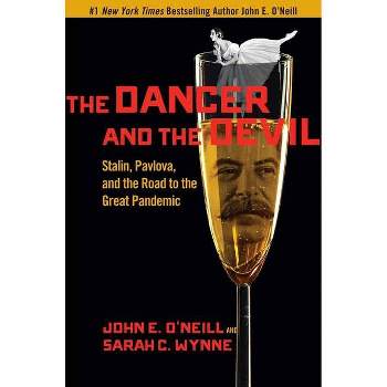 The Dancer and the Devil - by  John E O'Neill & Sarah C Wynne (Hardcover)