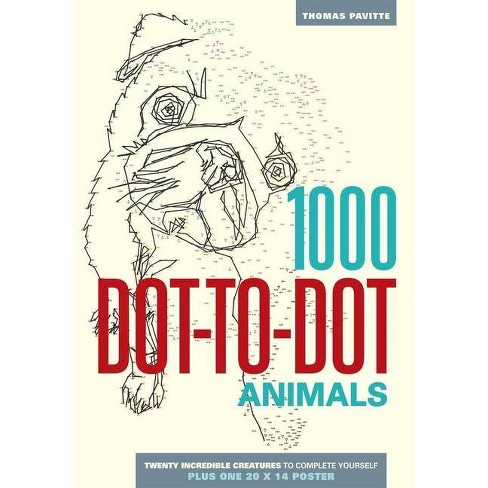 1000 Dot To Dot Animals By Thomas Pavitte Paperback Target