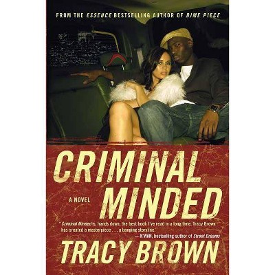 Criminal Minded - by  Tracy Brown (Paperback)