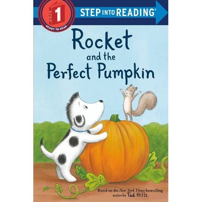 Rocket and the Perfect Pumpkin - (Step Into Reading) by  Tad Hills (Paperback)