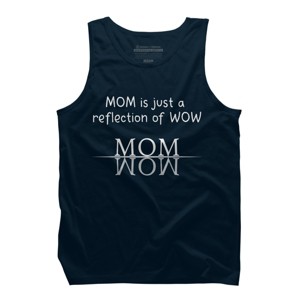 Men's Design By Humans Mom Is Just A Reflection Of Wow Text By MeowShop Tank Top - 1 of 2
