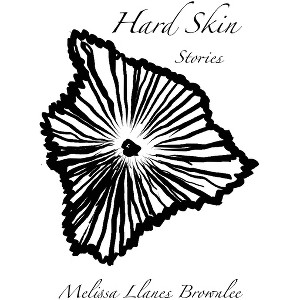 Hard Skin - by  Melissa Llanes Brownlee (Paperback) - 1 of 1