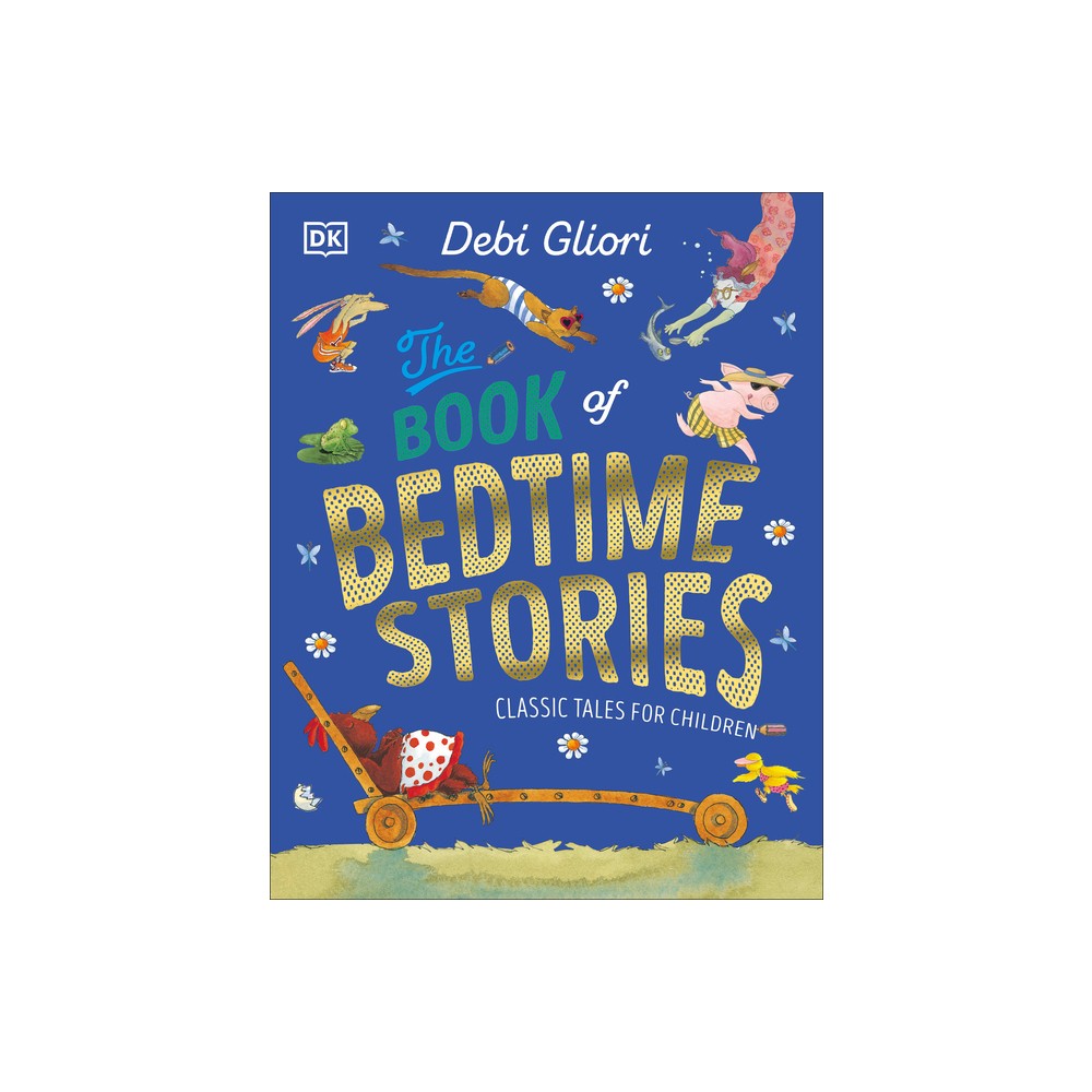 The Book of Bedtime Stories - by Debi Gliori (Hardcover)