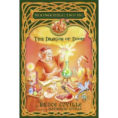 The Dragon of Doom - (Moongobble and Me) by  Bruce Coville (Paperback)