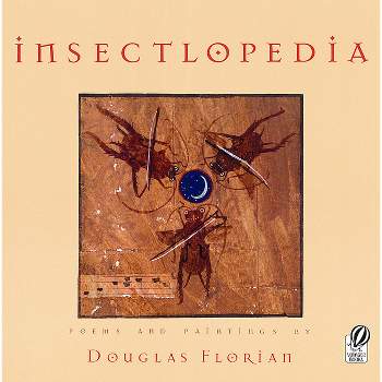 Insectlopedia - by  Douglas Florian (Paperback)