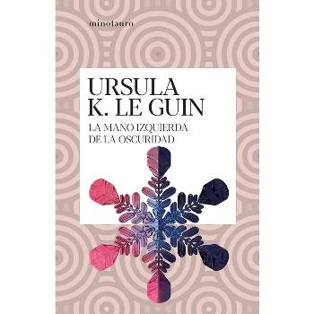 La Mano Izquierda de la Oscuridad - by  Ursula Le Guin (Paperback)